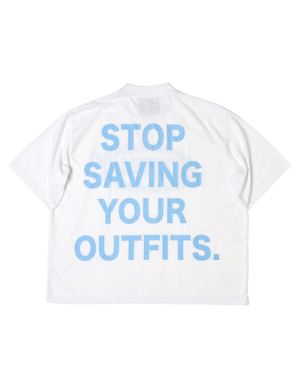 STOP SAVING YOUR OUTFITS T-Shirt – White/Blue Print - Image 2